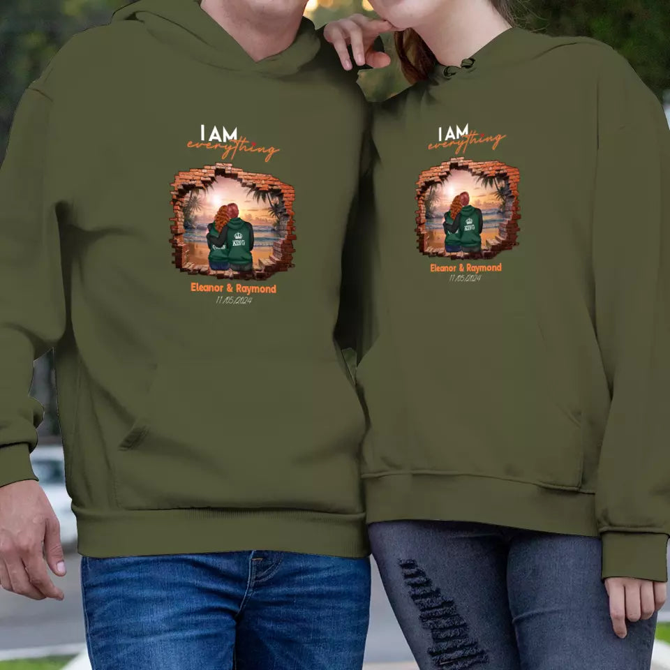 I Have Everything I Need - Custom Name - Personalized Gifts for Couples - Hoodie