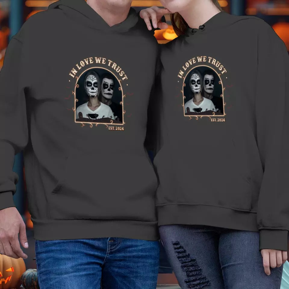 In Love We Trust - Custom Photo - Personalized Gifts For Couple - Hoodie