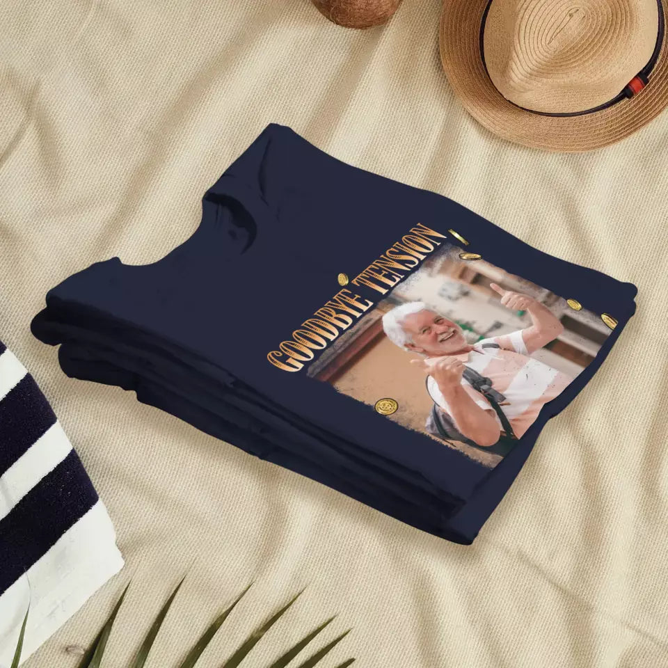 Goodbye Tension - Custom Photo - Personalized Gifts For Grandpa - T-Shirt