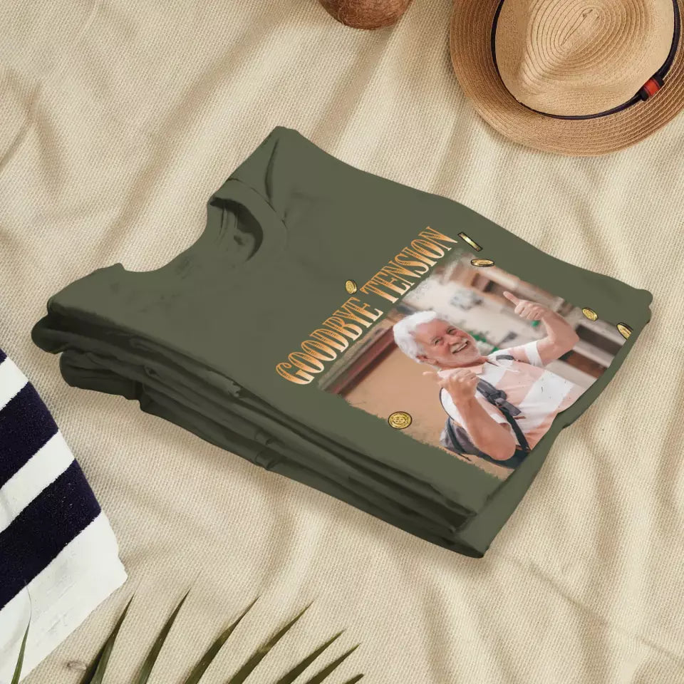 Goodbye Tension - Custom Photo - Personalized Gifts For Grandpa - T-Shirt