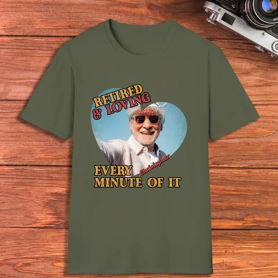 Retired And Loving - Custom Photo - Personalized Gifts For Grandpa - T-Shirt