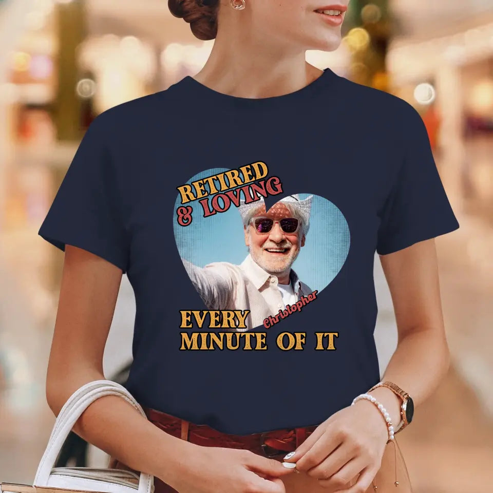 Retired And Loving - Custom Photo - Personalized Gifts For Grandpa - T-Shirt