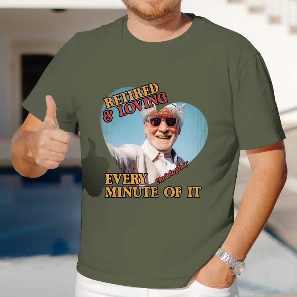 Retired And Loving - Custom Photo - Personalized Gifts For Grandpa - T-Shirt