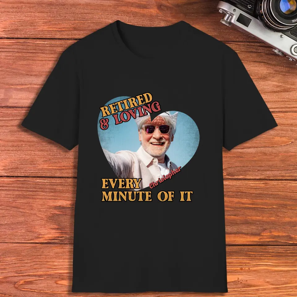 Retired And Loving - Custom Photo - Personalized Gifts For Grandpa - T-Shirt