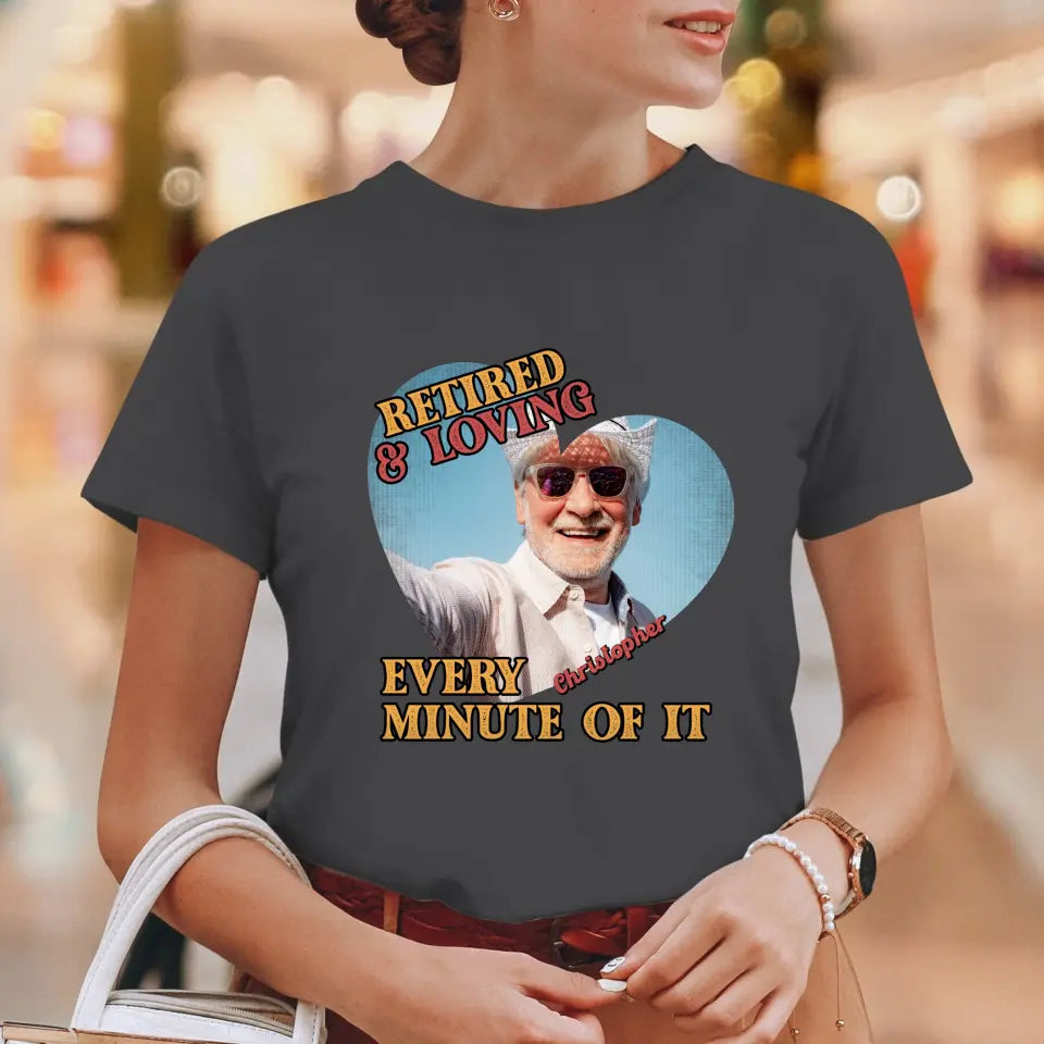 Retired And Loving - Custom Photo - Personalized Gifts For Grandpa - T-Shirt