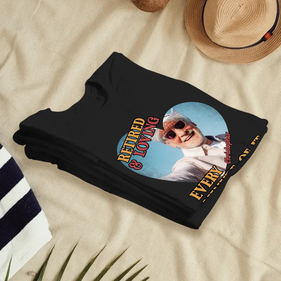 Retired And Loving - Custom Photo - Personalized Gifts For Grandpa - T-Shirt