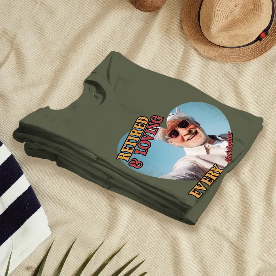 Retired And Loving - Custom Photo - Personalized Gifts For Grandpa - T-Shirt