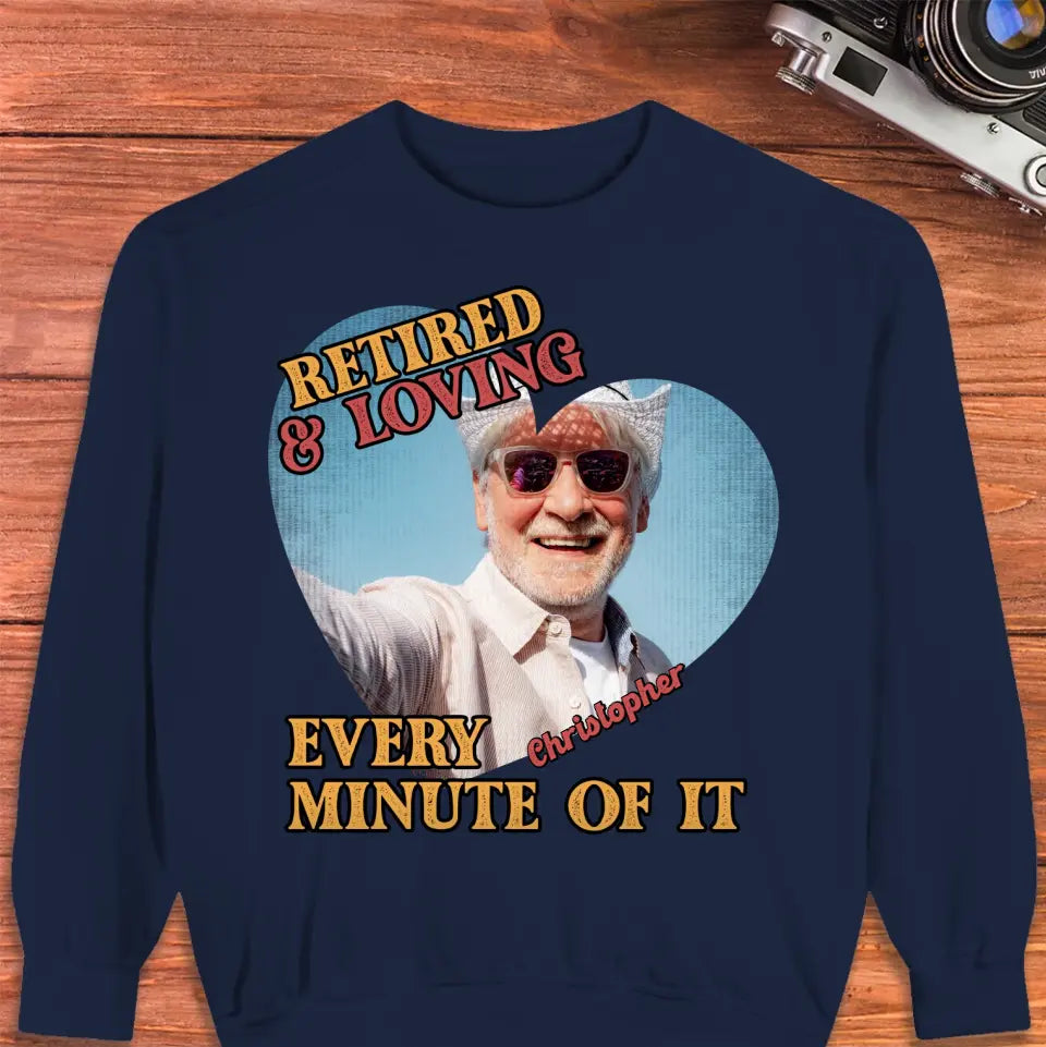 Retired And Loving - Custom Photo - Personalized Gifts For Grandpa - T-Shirt