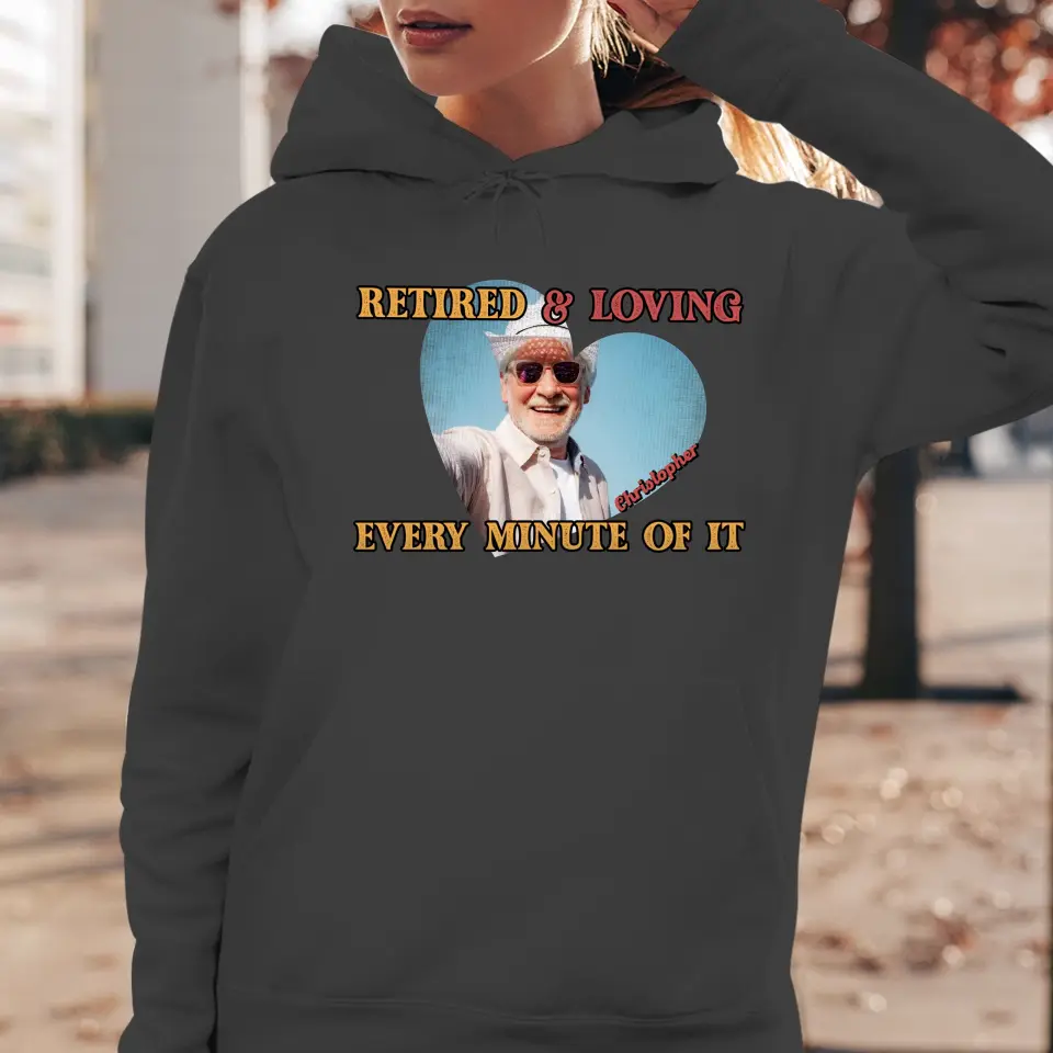 Retired And Loving - Custom Photo - Personalized Gifts For Grandpa - T-Shirt