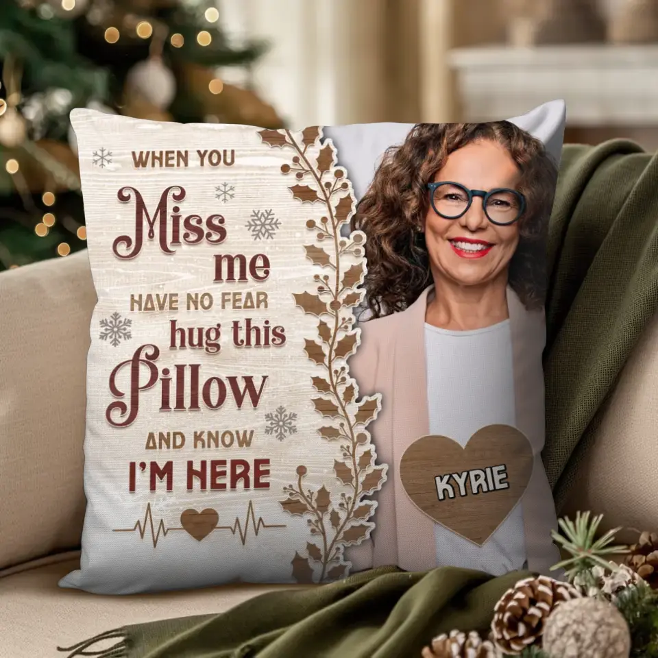 Have No Fear - Custom Photo - Pillow