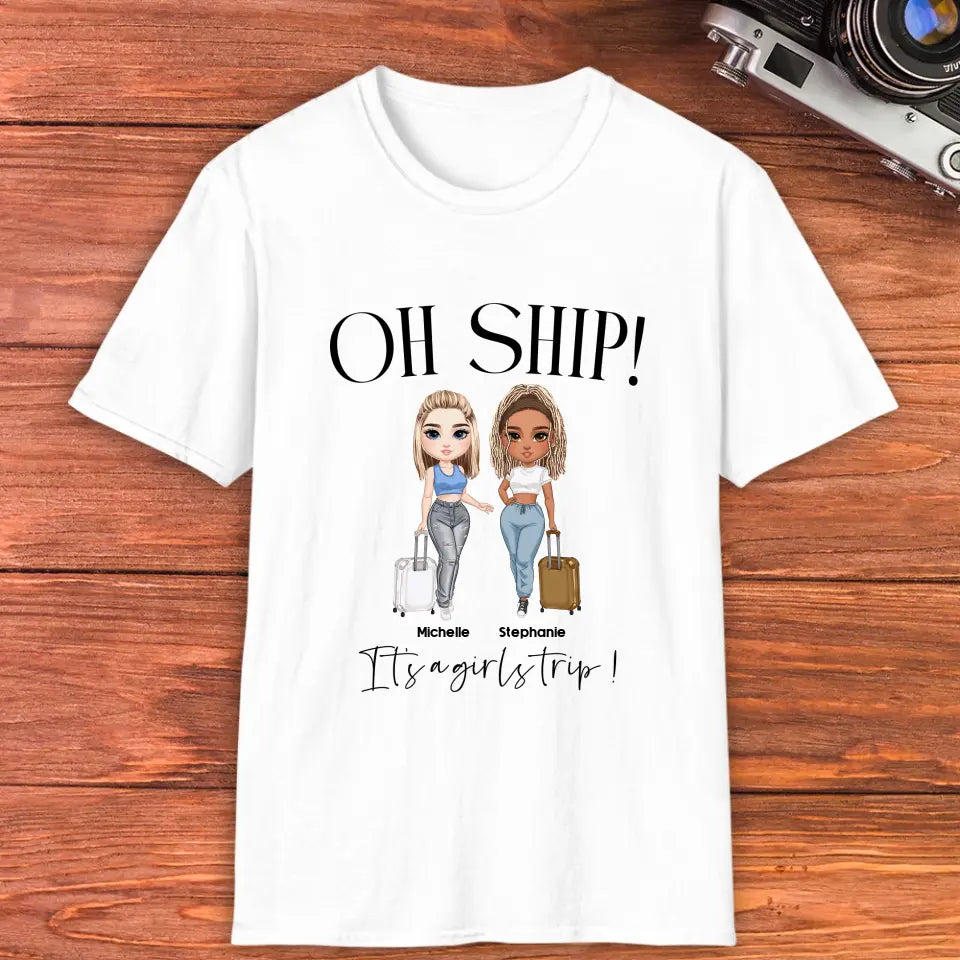 Oh Ship It's A Girls Trip - Personalized Gifts For Besties - Unisex T-shirt