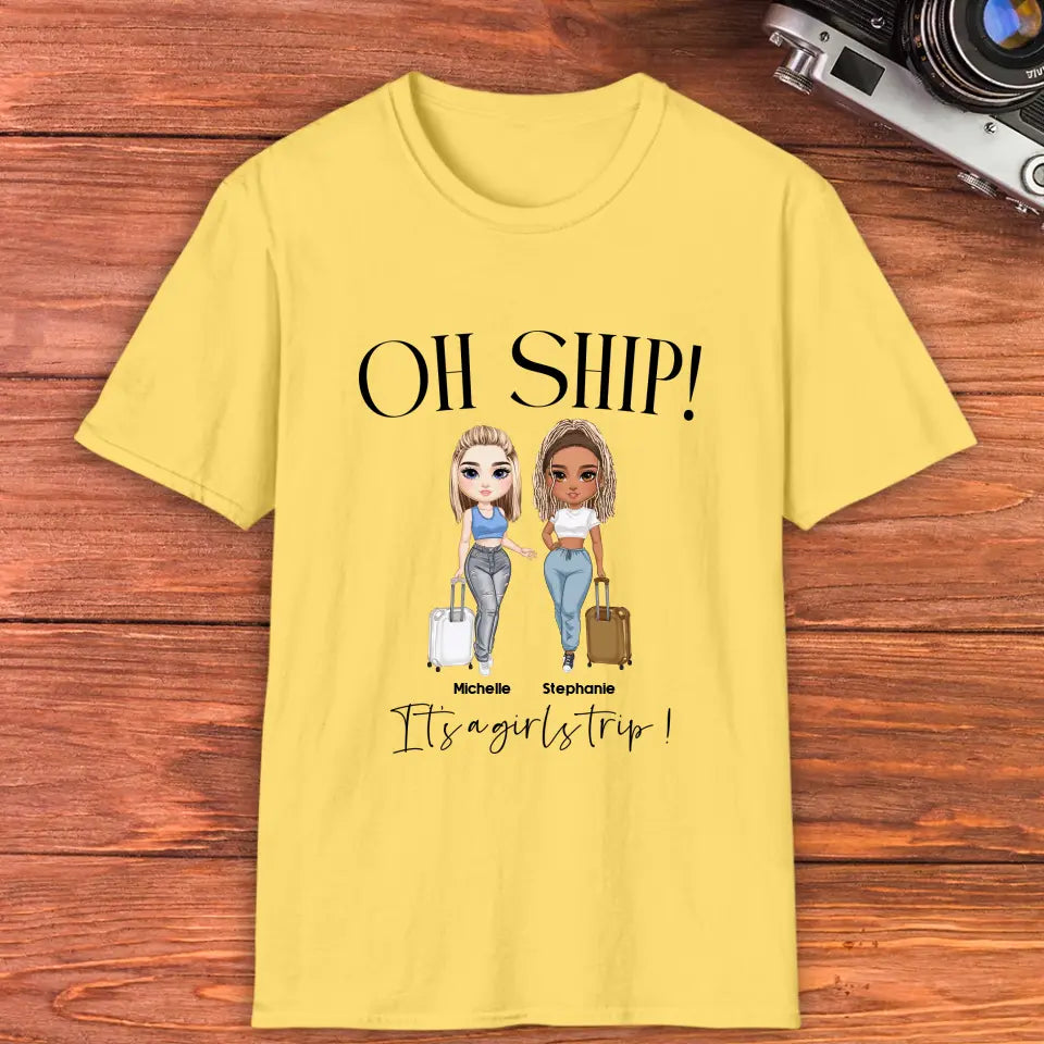 Oh Ship It's A Girls Trip - Personalized Gifts For Besties - Unisex T-shirt