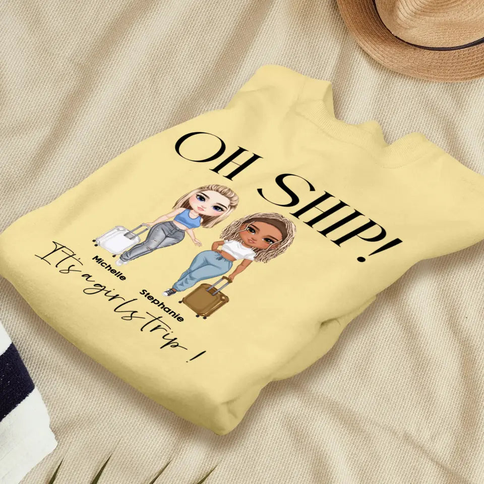 Oh Ship It's A Girls Trip - Personalized Gifts For Besties - Unisex T-shirt