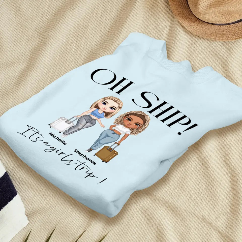 Oh Ship It's A Girls Trip - Personalized Gifts For Besties - Unisex T-shirt