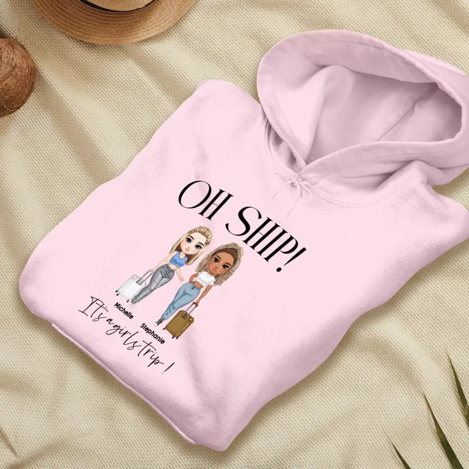 Oh Ship It's A Girls Trip - Personalized Gifts For Besties - Unisex T-shirt