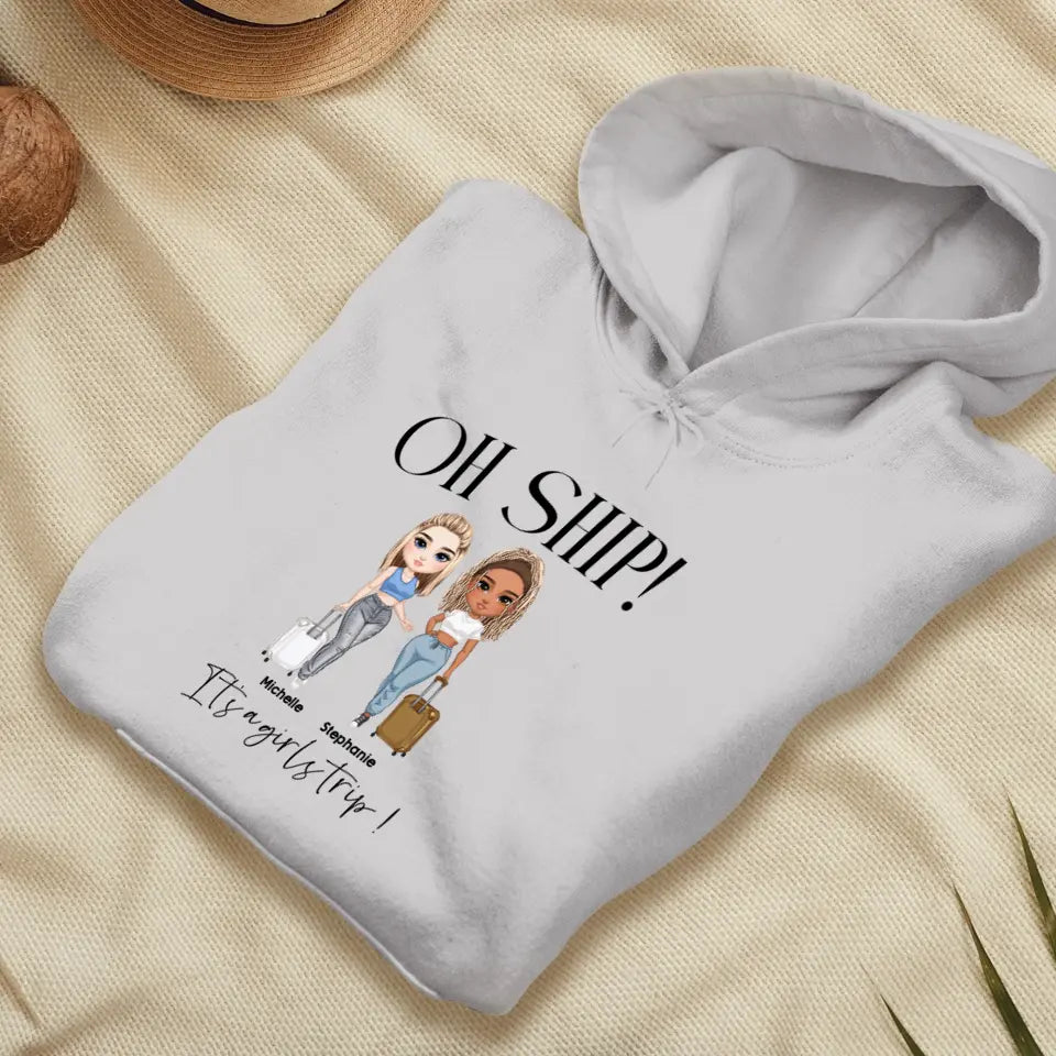 Oh Ship It's A Girls Trip - Personalized Gifts For Besties - Unisex T-shirt