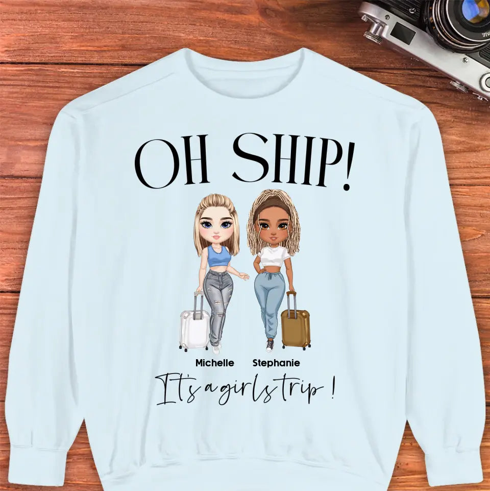 Oh Ship It's A Girls Trip - Personalized Gifts for Besties - Unisex Sweater