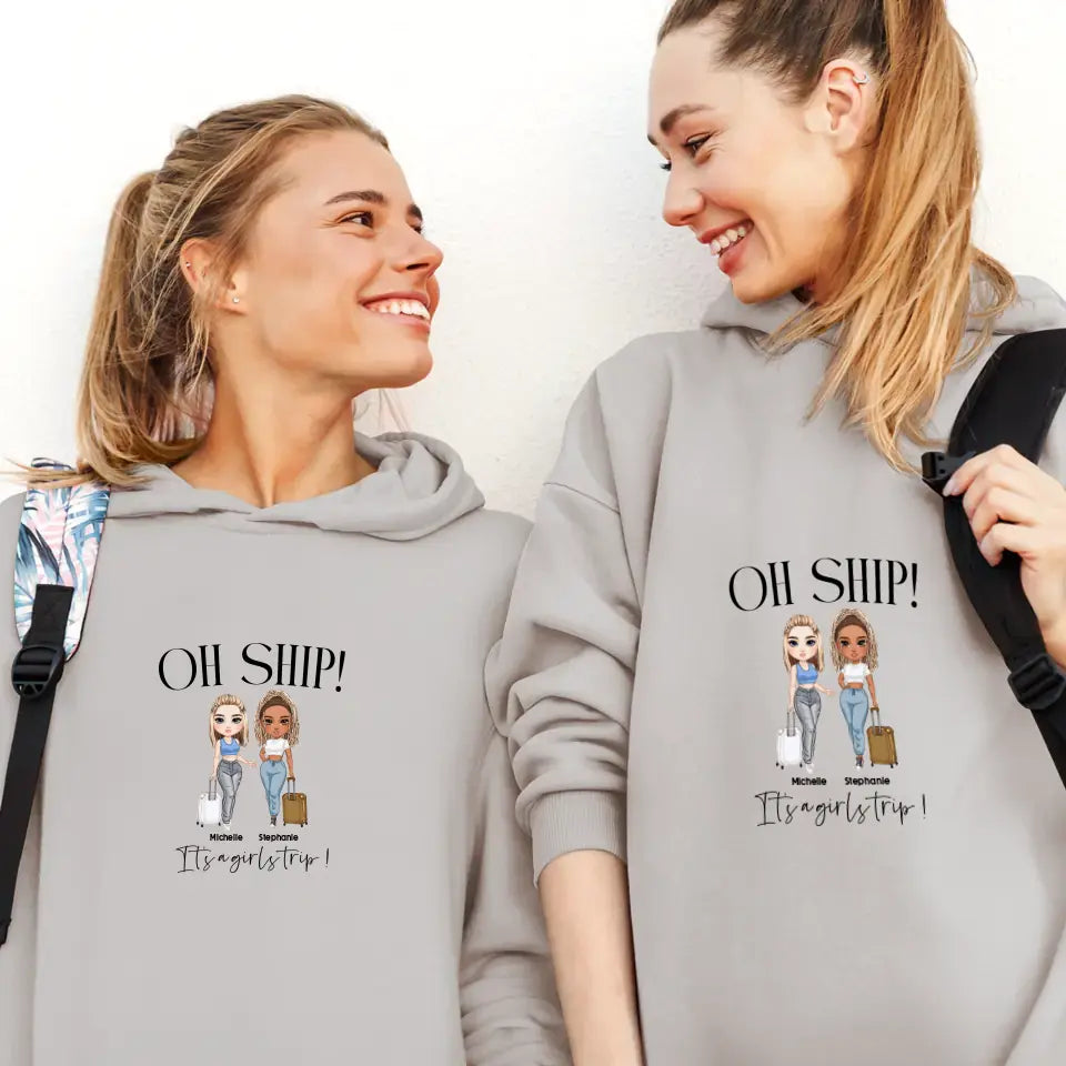 Oh Ship It's A Girls Trip - Personalized Gifts for Besties - Unisex Sweater