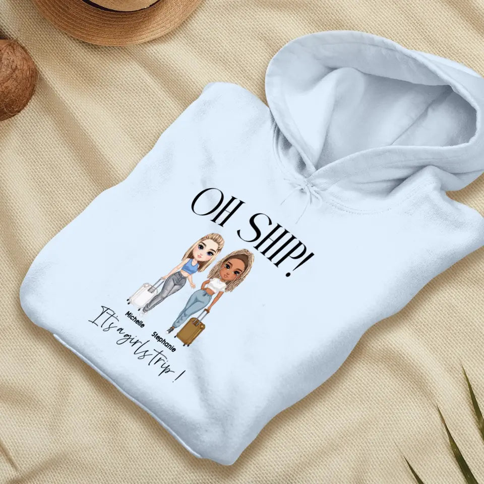 Oh Ship It's A Girls Trip - Personalized Gifts for Besties - Unisex Sweater