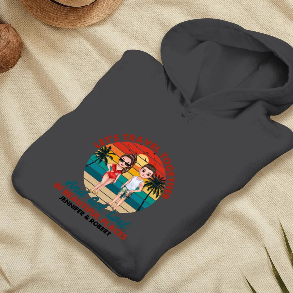 Let's Travel Together - Custom Quote - Personalized Gift For Couple - Unisex Hoodie