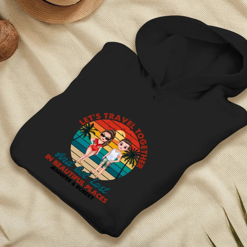 Let's Travel Together - Custom Quote - Personalized Gift For Couple - Unisex Hoodie