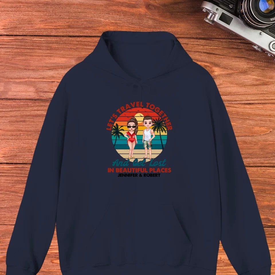 Let's Travel Together - Custom Quote - Personalized Gift For Couple - Unisex Hoodie