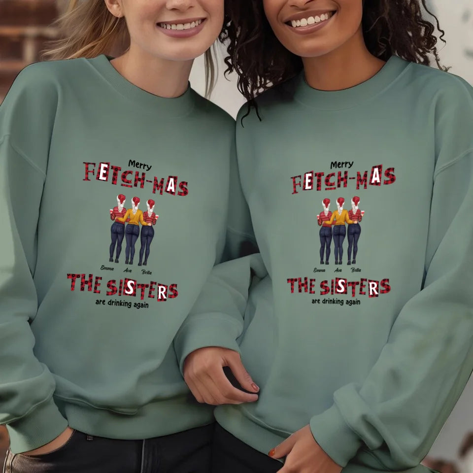 Fetch-mas Sisters - Custom Quote - Personalized Gifts For Besties - T-shirt