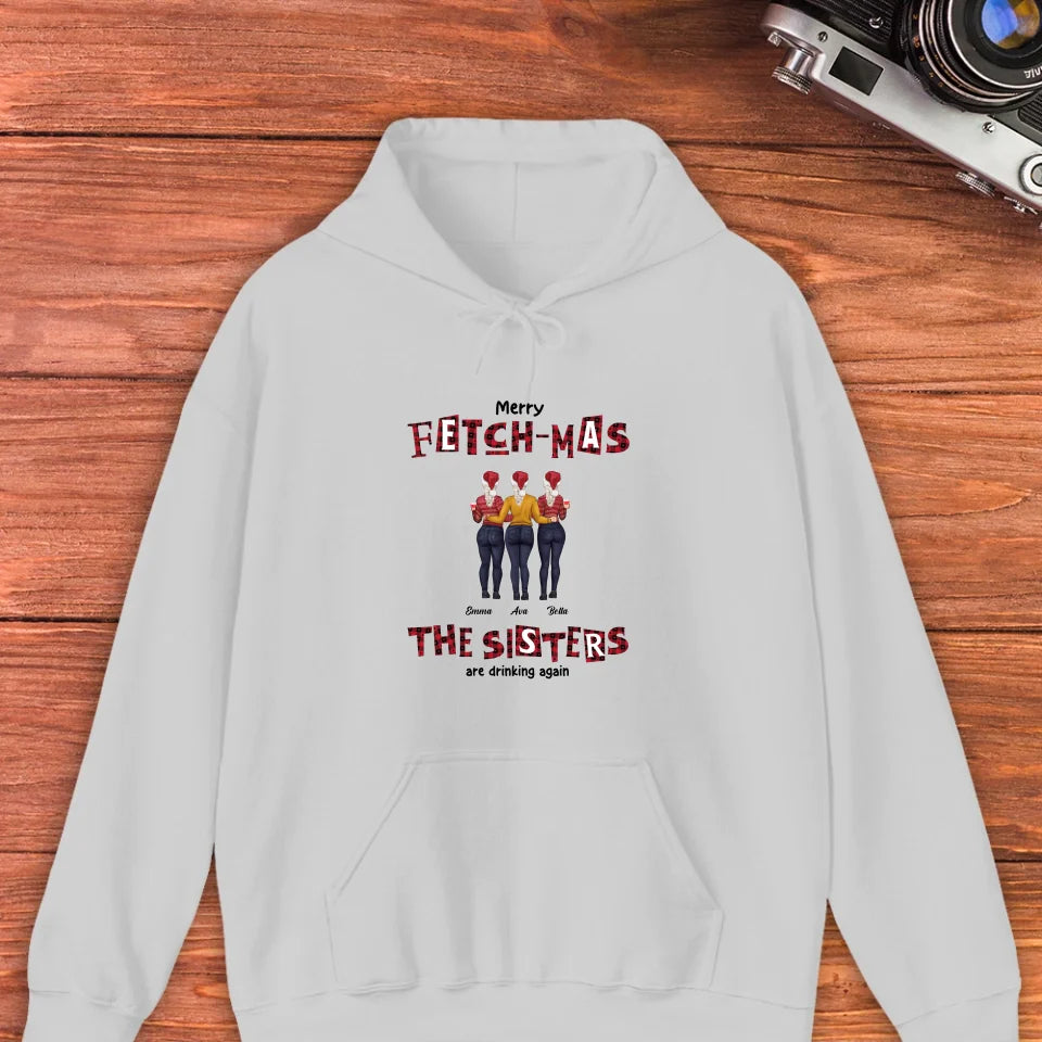 Fetch-mas Sisters - Custom Quote - Personalized Gifts For Besties - T-shirt