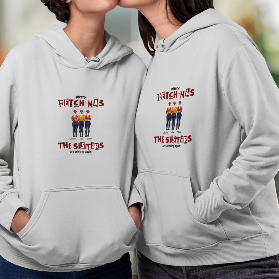 Fetch-mas Sisters - Custom Quote - Personalized Gifts For Besties - T-shirt