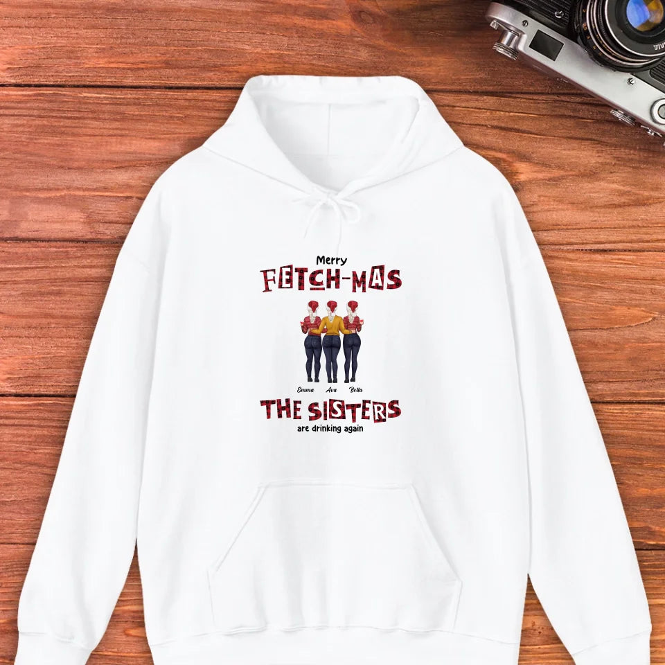 Fetch-mas Sisters - Custom Quote - Personalized Gifts For Besties - T-shirt