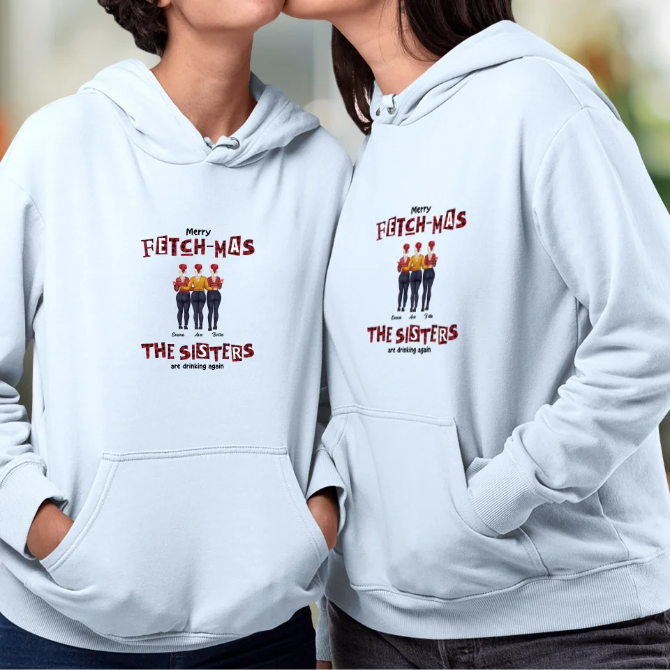 Fetch-mas Sisters - Custom Quote - Personalized Gifts For Besties - T-shirt