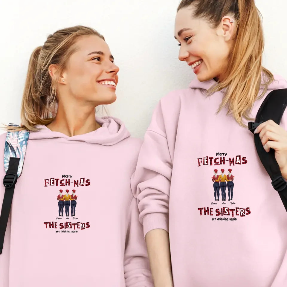 Fetch-mas Sisters - Custom Quote - Personalized Gift For Besties - Sweater