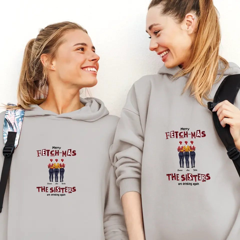 Fetch-mas Sisters - Custom Quote - Personalized Gift For Besties - Sweater