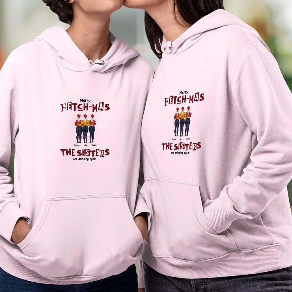 Fetch-mas Sisters - Custom Quote - Personalized Gift For Besties - Sweater