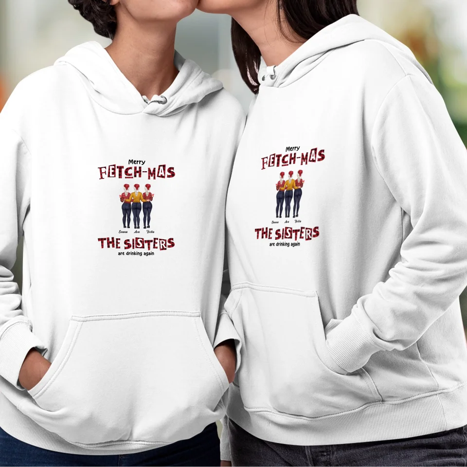 Fetch-mas Sisters - Custom Quote - Personalized Gift For Besties - Sweater