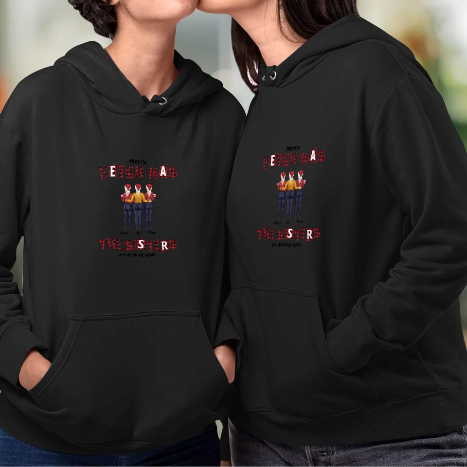 Fetch-mas Sisters Drinking Again - Custom Quote - Personalized Gifts For Besties - T-shirt