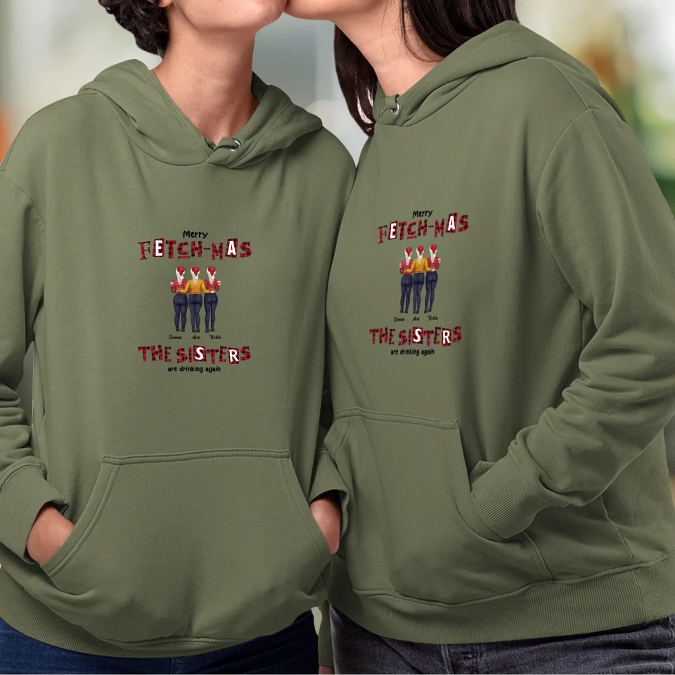 Fetch-mas Sisters Drinking Again - Custom Quote - Personalized Gifts For Besties - T-shirt