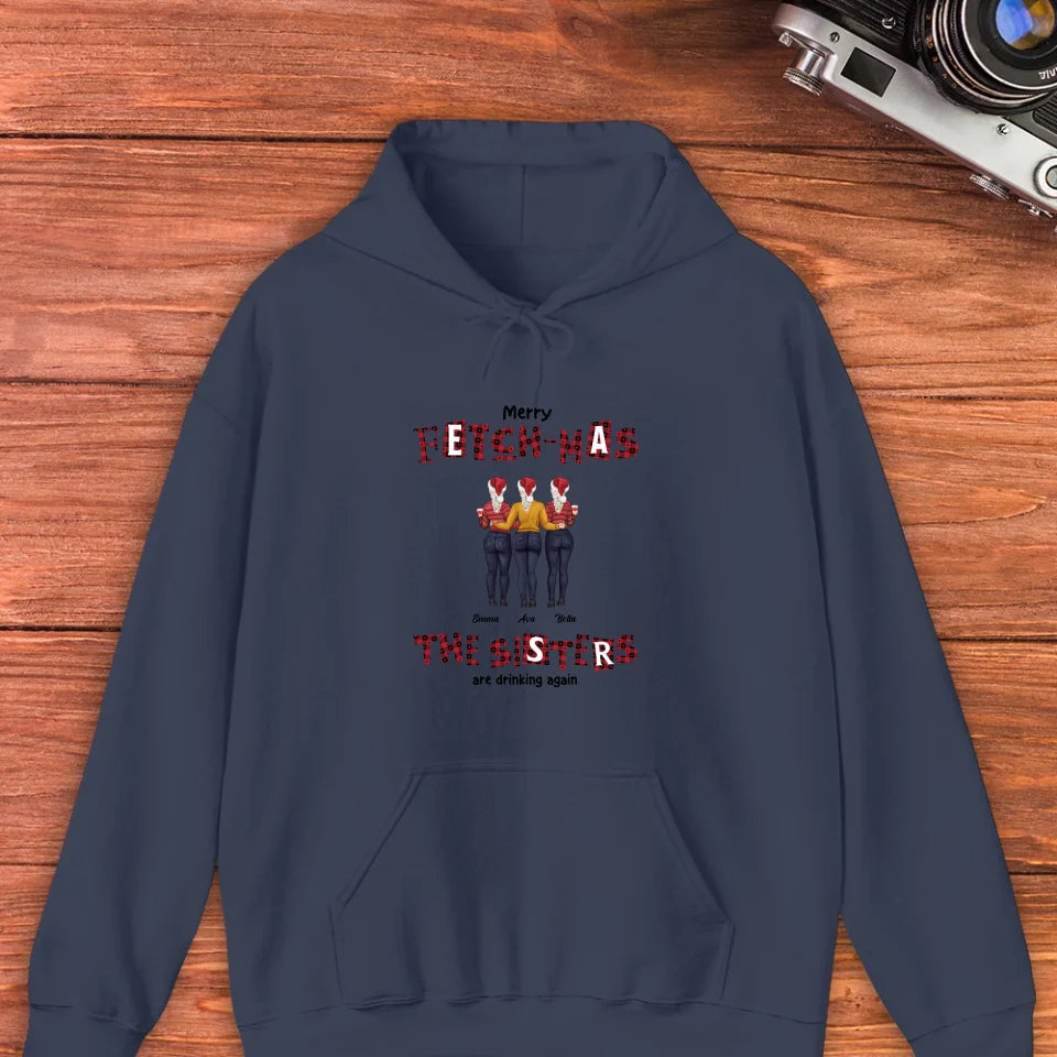 Fetch-mas Sisters Drinking Again - Custom Quote - Personalized Gift For Besties - Sweater