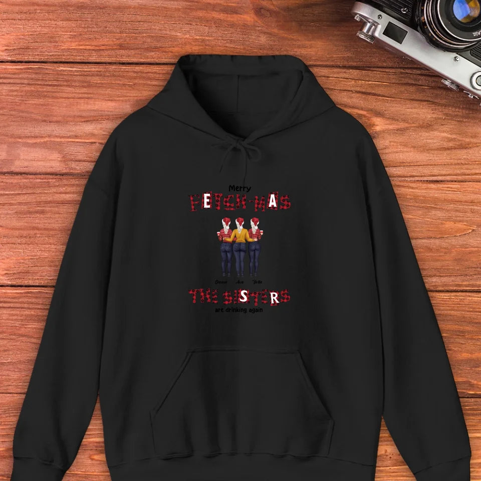 Fetch-mas Sisters Drinking Again - Custom Quote - Personalized Gift For Besties - Sweater