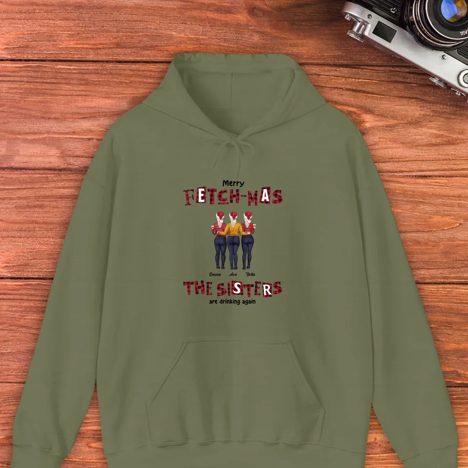 Fetch-mas Sisters Drinking Again - Custom Quote - Personalized Gift For Besties - Sweater