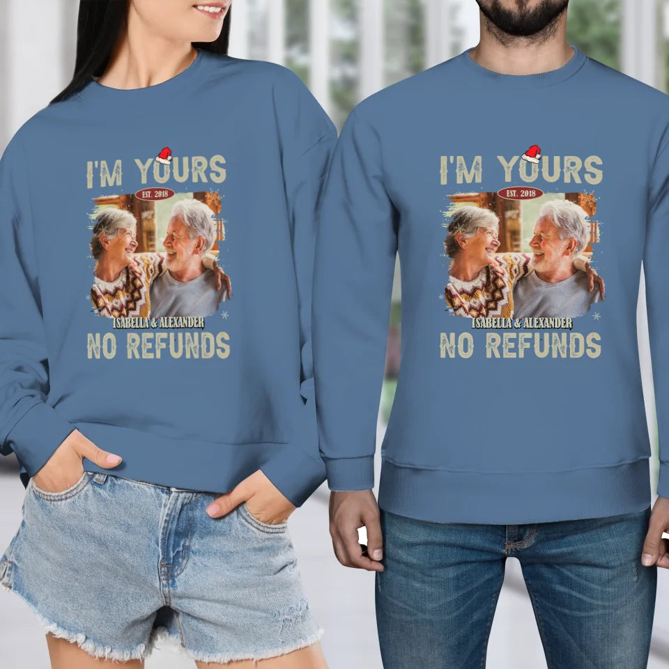 I'm Yours No Refund - Custom Photo - Personalized Gift For Couples - Unisex Sweater