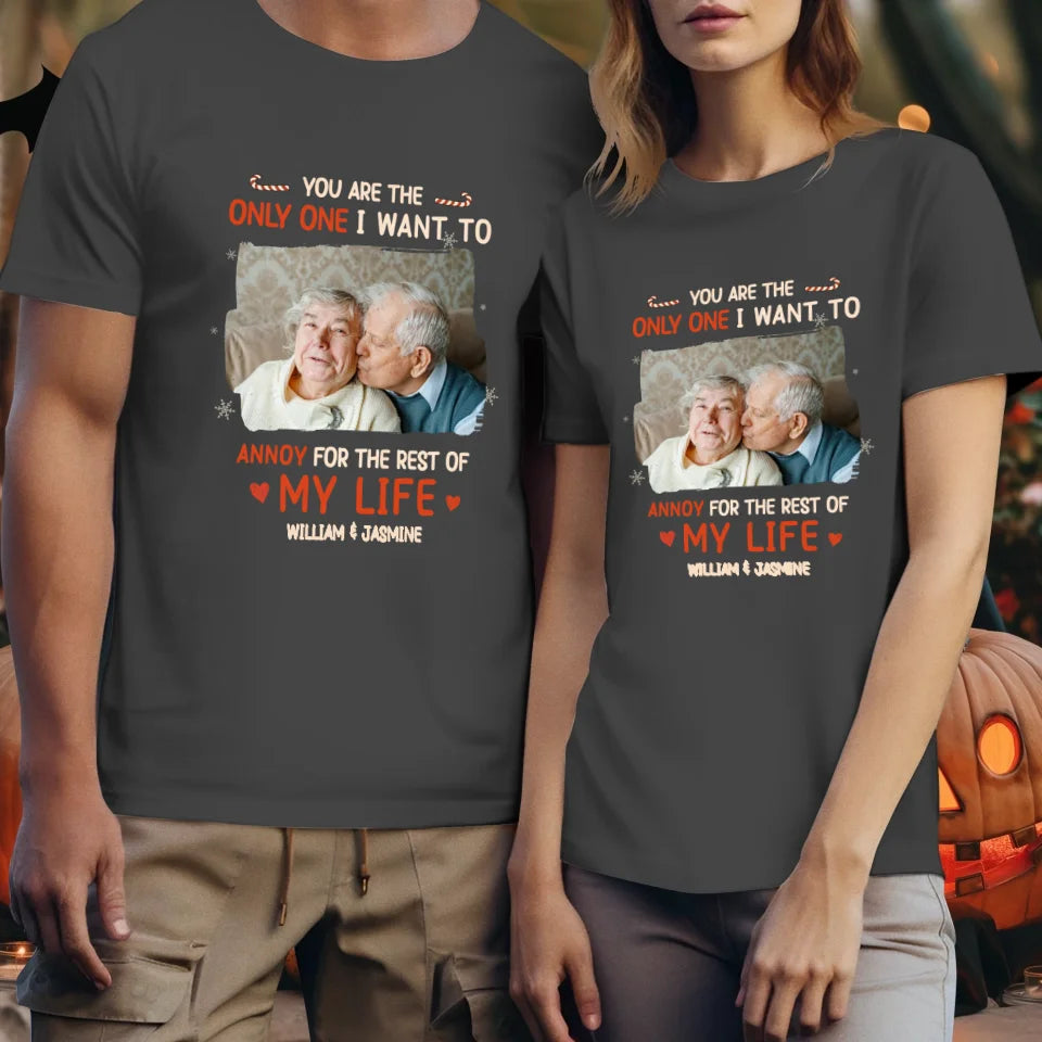 You Are The Only One I Want To - Custom Photo - Personalized Gift For Couples - Unisex T-Shirt