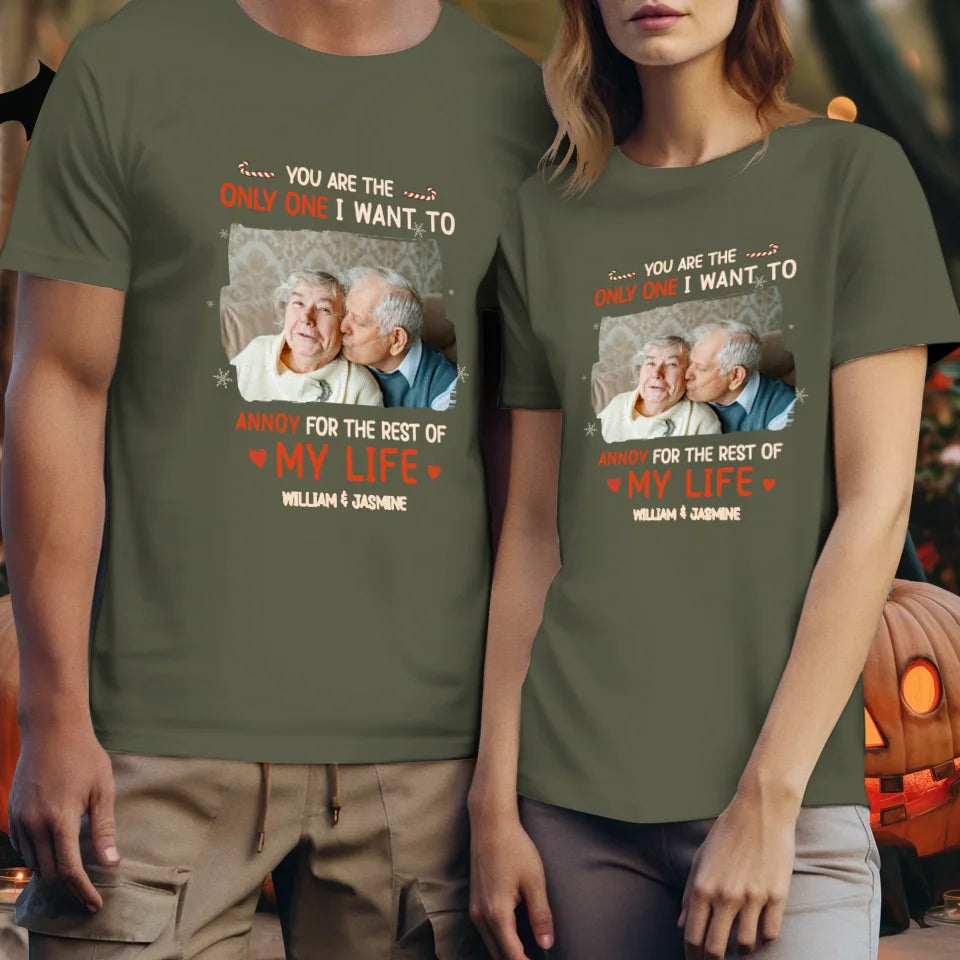 You Are The Only One I Want To - Custom Photo - Personalized Gift For Couples - Unisex T-Shirt