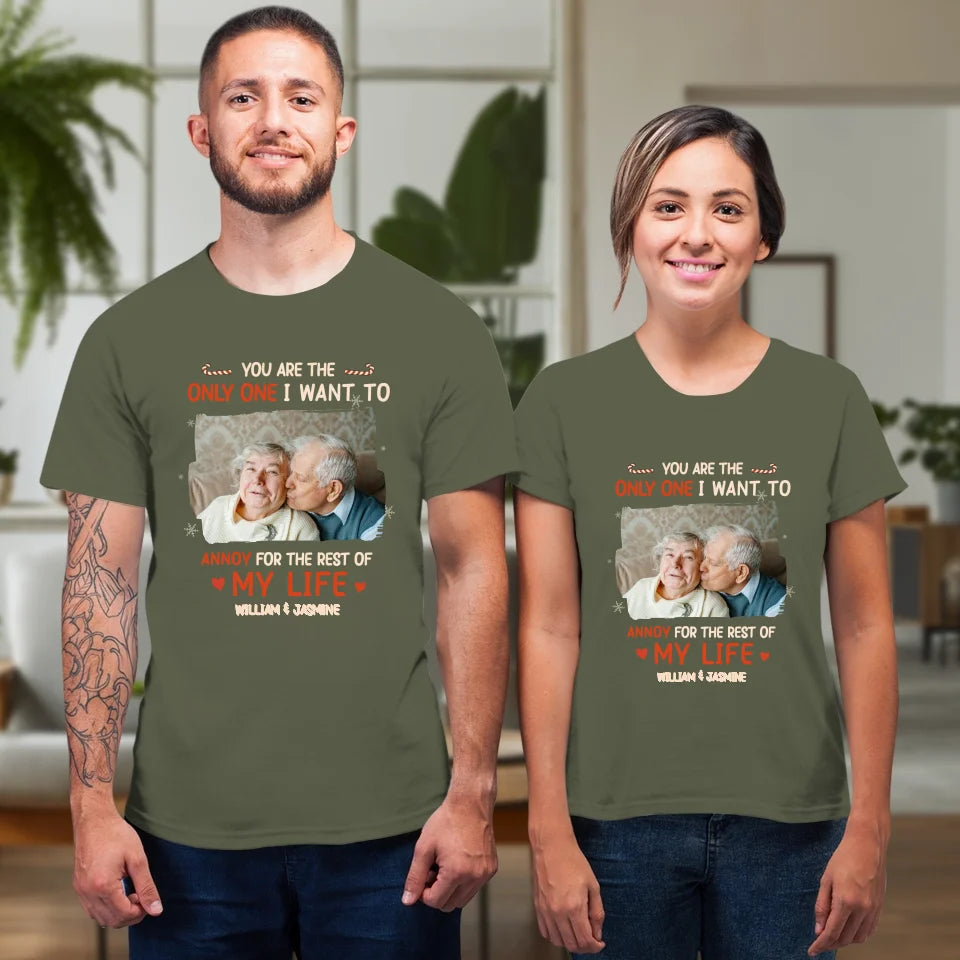 You Are The Only One I Want To - Custom Photo - Personalized Gift For Couples - Unisex T-Shirt