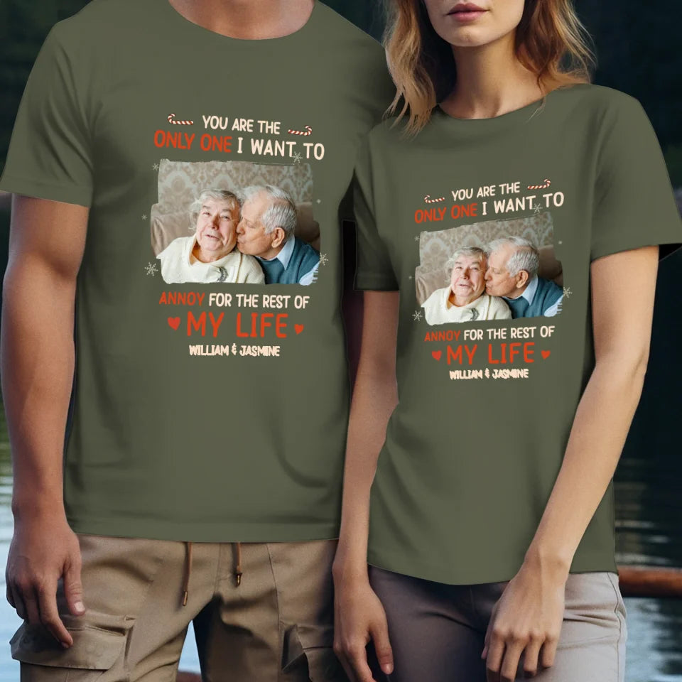 You Are The Only One I Want To - Custom Photo - Personalized Gift For Couples - Unisex T-Shirt