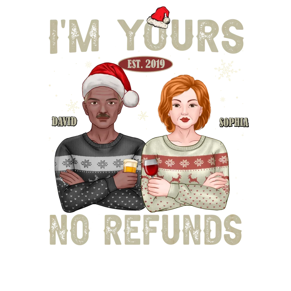 I'm Yours No Refunds- Custom Name - Personalized Gift For Couples - Unisex T-Shirt