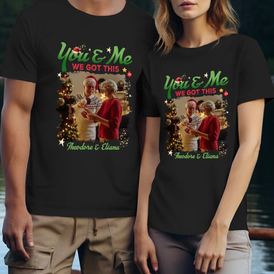 We've Got This, Harry, Still In Love, Still Together - Custom Photo - Personalized Gift For Couples - Unisex T-Shirt