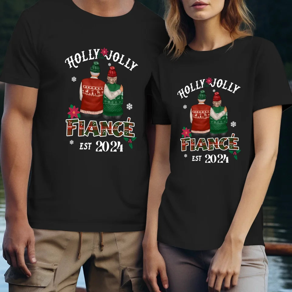 Holly Jolly Fiance - Custom Anniversary Year - Personalized Gift For Couples - Unisex T-Shirt