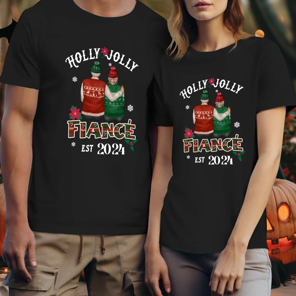 Holly Jolly Fiance - Custom Anniversary Year - Personalized Gift For Couples - Unisex T-Shirt