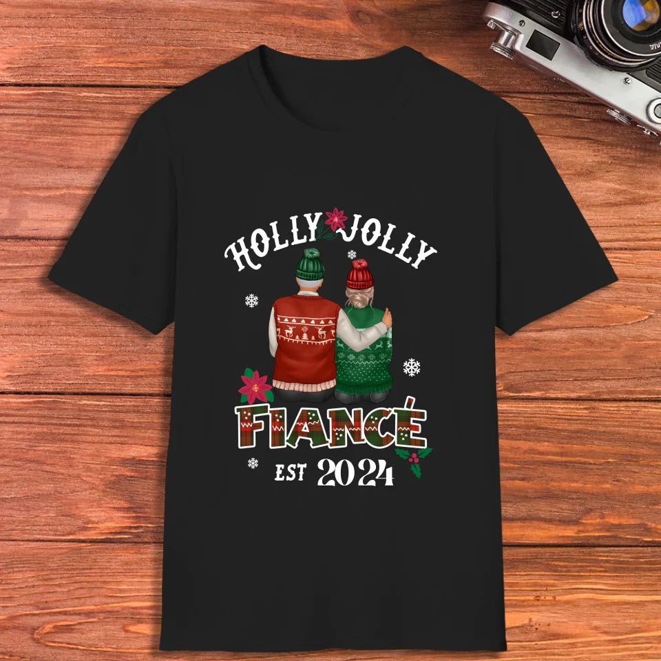 Holly Jolly Fiance - Custom Anniversary Year - Personalized Gift For Couples - Unisex T-Shirt